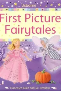Book cover of First Picture Fairytales