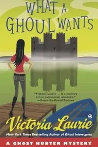 Book cover of What a Ghoul Wants Ghost Hunter Mystery