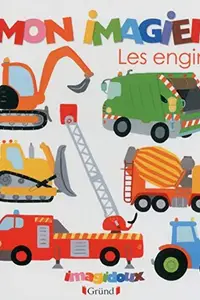 Book cover of Mon Imagier - Les engins