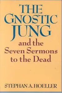 Book cover of The Gnostic Jung and the Seven Sermons to the Dead