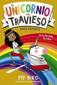 Book cover of El unicornio más travieso hace deporte