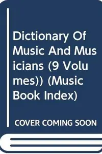 Book cover of Dictionary Of Music And Musicians (9 Volumes))