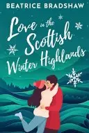 Book cover of Love in the Scottish Winter Highlands