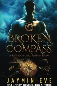 Book cover of Broken Compass: Supernatural Prison Story 1