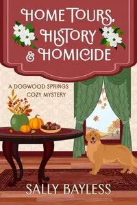 Book cover of Home Tours, History & Homicide