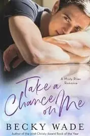 Book cover of Take a Chance on Me