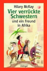 Book cover of Vier verrückte Schwestern und ein Freund in Afrika.