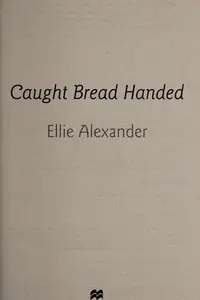 Book cover of Caught bread handed