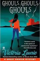 Book cover of Ghouls, Ghouls, Ghouls