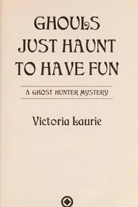 Book cover of Ghouls Just Haunt to Have Fun