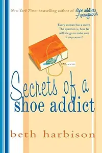Book cover of Secrets of a Shoe Addict