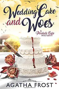 Book cover of Wedding Cake and Woes