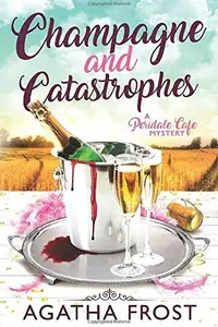 Book cover of Champagne and Catastrophes