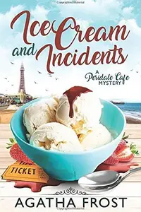 Book cover of Ice Cream and Incidents
