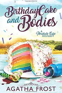 Book cover of Birthday Cake and Bodies