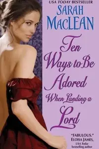 Book cover of Ten ways to be adored when landing a Lord