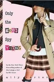 Book cover of Only the Good Spy Young