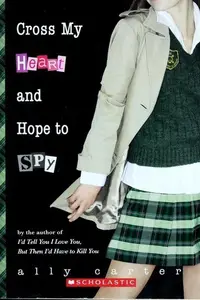Book cover of Cross My Heart and Hope to Spy