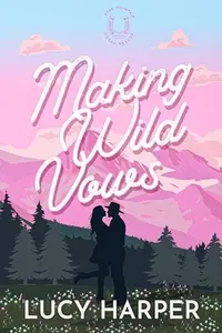 Book cover of Making Wild Vows