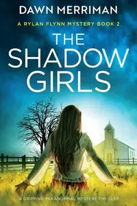 Book cover of The Shadow Girls A Gripping Paranormal Mystery Thriller