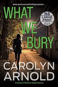 Book cover of What We Bury