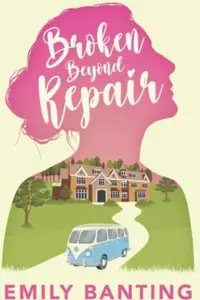 Book cover of Broken Beyond Repair