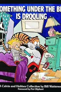Book cover of Something Under the Bed is Drooling A Calvin and Hobbes Collection