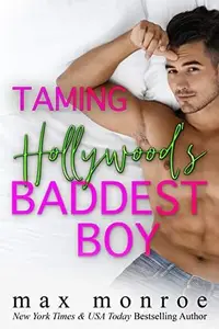 Book cover of Taming Hollywood's Baddest Boy: An Enemies-to-Lovers Romantic Comedy