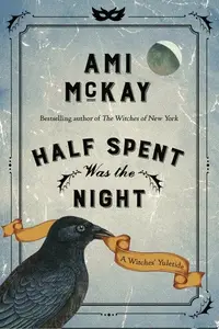 Book cover of Half Spent Was the Night A Witches' Yuletide