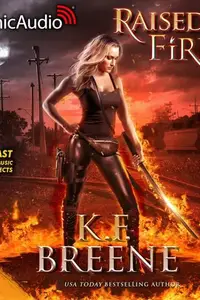 Book cover of Raised in Fire [Dramatized Adaptation]
