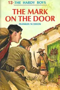 Book cover of Hardy Boys 13: the Mark on the Door