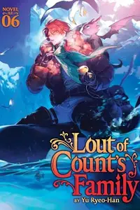 Book cover of Lout of Count's Family (Novel) Vol. 6