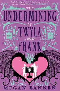 Book cover of The Undermining of Twyla and Frank