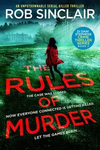 Book cover of The Rules of Murder: An addictive, fast paced thriller with a nail biting twist