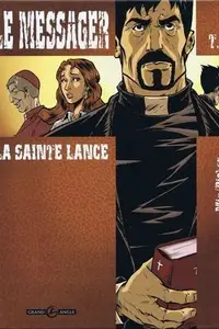 Book cover of Le Messager, Tome 1: La Sainte Lance