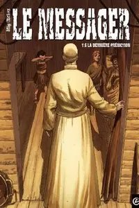 Book cover of Le messager, Tome 6 : La dernière prédiction