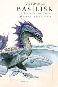 Book cover of Voyage of the Basilisk: A Memoir by Lady Trent