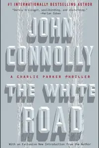 Book cover of The White Road A Charlie Parker Thriller