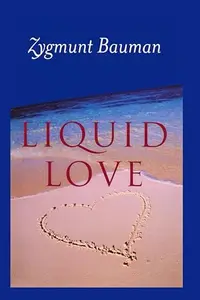 Book cover of Liquid Love: On the Frailty of Human Bonds
