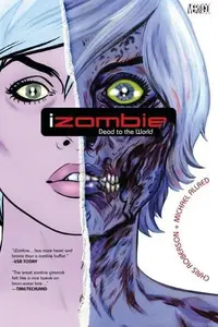 Book cover of iZombie Vol. 1: Dead to the World