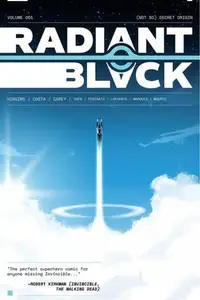 Book cover of Radiant Black Volume 1: (Not So) Secret Origin