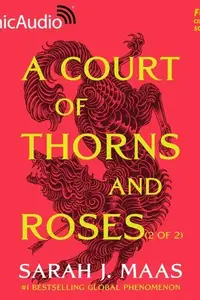 Book cover of A Court of Thorns and Roses (2 of 2) [Dramatized Adaptation]