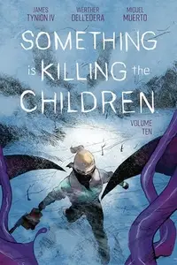 Book cover of Something is Killing the Children, Vol. 10
