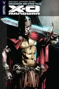 Book cover of X-O Manowar, Vol. 13: Succession and Other Tales