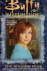 Book cover of Buffy the Vampire Slayer: The Willow Files, Vol. 2