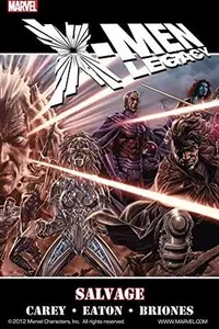Book cover of X-Men Legacy, Vol. 3: Salvage