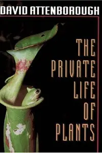 Book cover of The Private Life of Plants