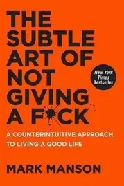 Book cover of The Subtle Art of Not Giving a F*ck