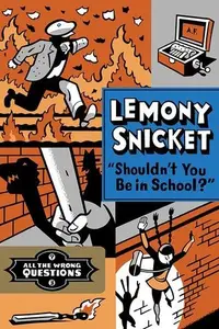 Book cover of Shouldn't You Be in School?