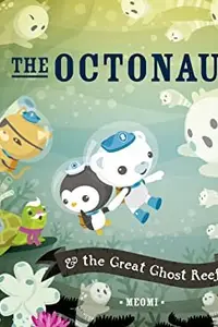 Book cover of The Octonauts and the great ghost reef
